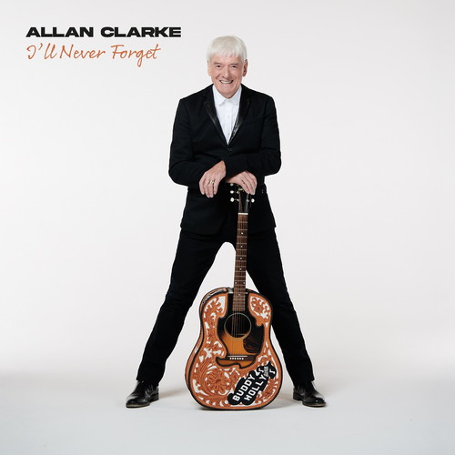 ALLAN CLARKE / アラン・クラーク / I'LL NEVER FORGET [CD]