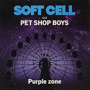 SOFT CELL AND PET SHOP BOYS / PURPLE ZONE