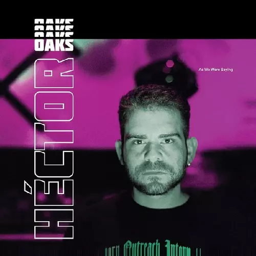 HECTOR OAKS / AS WE ARE SAYING