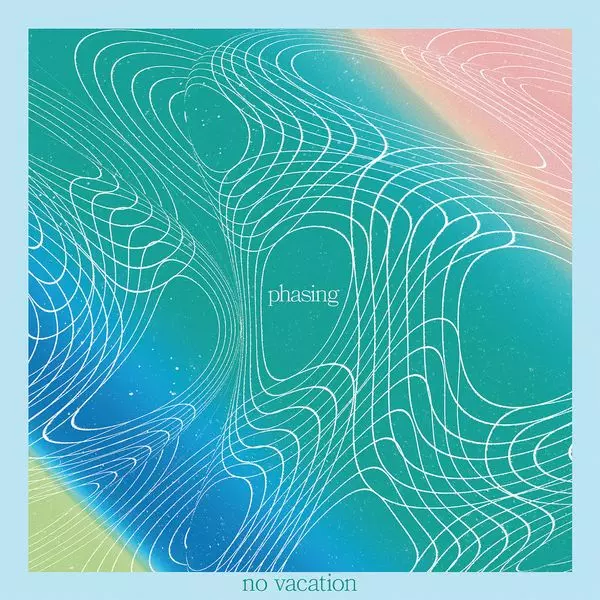 NO VACATION / PHASING (VINYL)