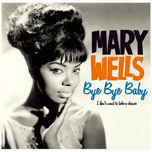 MARY WELLS / メリー・ウェルズ / BYE BYE BABY + 4 BONUS TRACKS (LP)