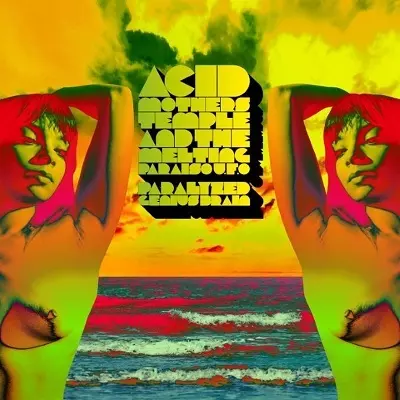 ACID MOTHERS TEMPLE & THE MELTING PARAISO U.F.O.  / PARALYZED BRAIN(2LP)