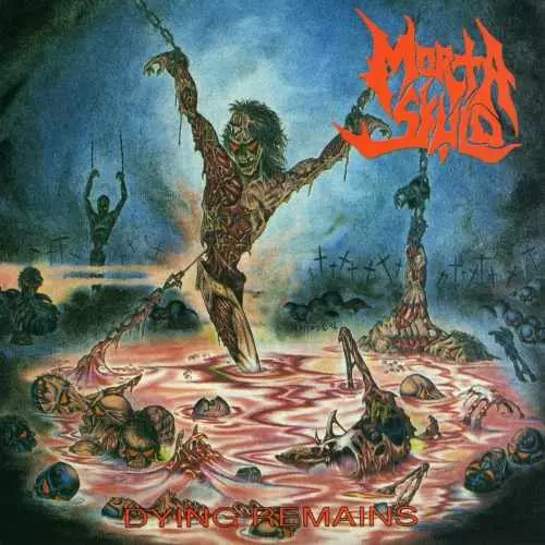 MORTA SKULD / モータ・スカルド / DYING REMAINS (30TH ANNIVERSARY EDITION) 