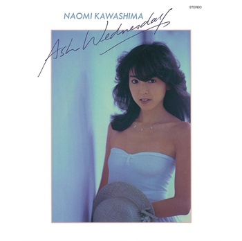 NAOMI KAWASHIMA / 川島なお美 / Ash Wednesday(LABEL ON DEMAND)