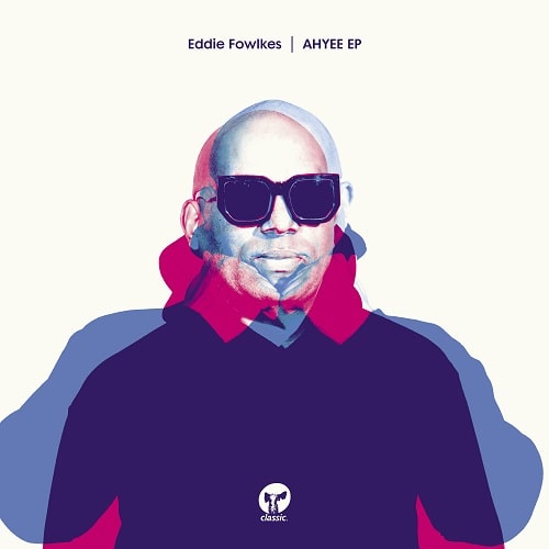 EDDIE FOWLKES / エディ・フォークス / AHYEE EP