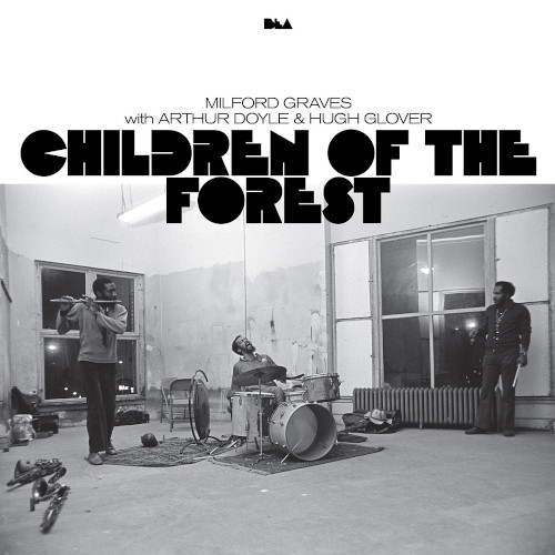 MILFORD GRAVES / ミルフォード・グレイヴス / Children of the Forest(2LP)