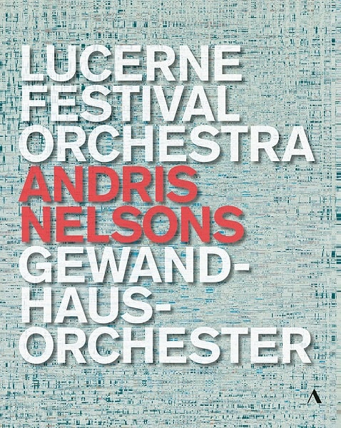 ANDRIS NELSONS / アンドリス・ネルソンス / LUCERNE FESTIVAL ORCHESTRA&GEWANDHAUSORCHESTER(BD)