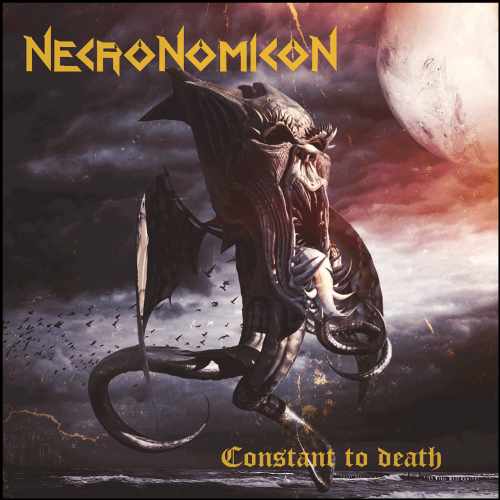 NECRONOMICON (from Germany) / ネクロノミコン / CONSTANT TO DEATH