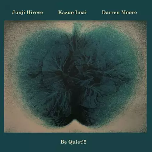 JUNJI HIROSE / 広瀬淳二 / Be Quiet!!!