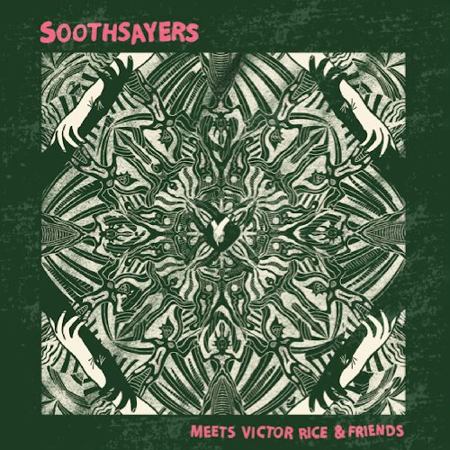 SOOTHSAYERS / スーズセイヤーズ / SOOTHSAYERS MEETS VICTOR RICE AND FRIENDS