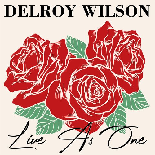 DELROY WILSON / デルロイ・ウィルソン / LIVE AS ONE
