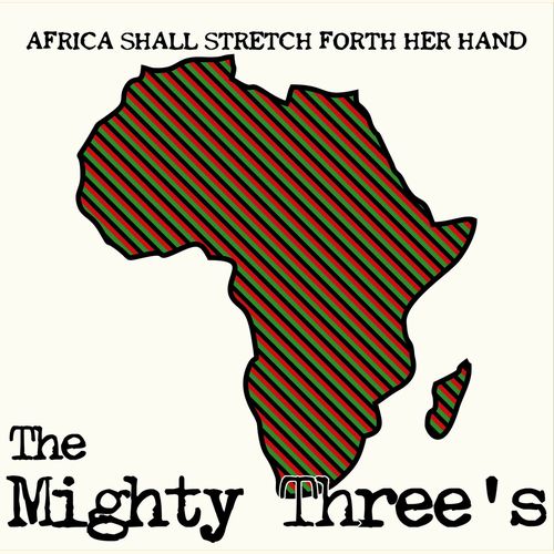MIGHTY THREE'S / マイティ・スリーズ / AFRICA SHALL STRETCH FORTH HER HAND