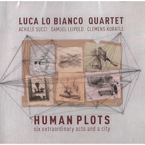 LUCA LO BIANCO / Human Plots-Six Extraordinary Acts And A City