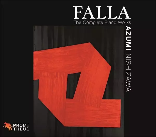 NISHIZAWA AZUMI / 西澤安澄 / ファリャ:ピアノ独奏のためのオリジナル作品全集