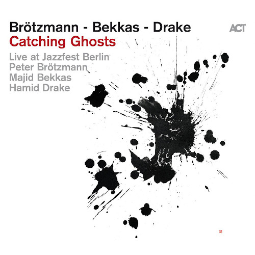 PETER BROTZMANN / ペーター・ブロッツマン / Catching Ghosts