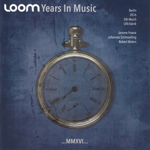 LOOM (PROG: GER) / YEARS IN MUSIC