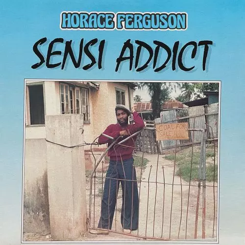HORACE FERGUSON / SENSI ADDICT