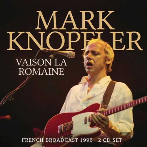 MARK KNOPFLER / マーク・ノップラー / MARK KNOPFLER ? VAISON LA ROMAINE (2CD)