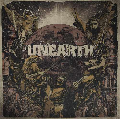 UNEARTH / アンアース / WRETCHED THE RUINOUS