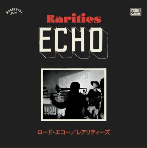 LORD ECHO / ロード・エコー / RARITIES ~Japanese Tour Singles 2010 - 2020 ~ "LP"