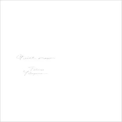 Tatsuro Yokoyama / 横山起朗 / quiet new