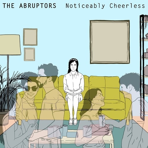 ABRUPTORS / NOTICEABLY CHEERLESS (LP)