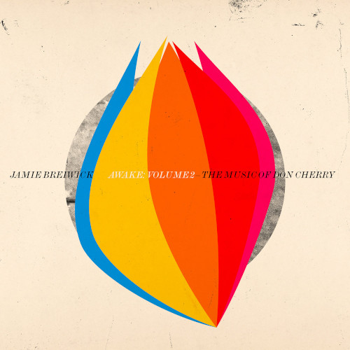 JAMIE BREIWICK / Awake: Volume 2 - The Music of Don Cherry