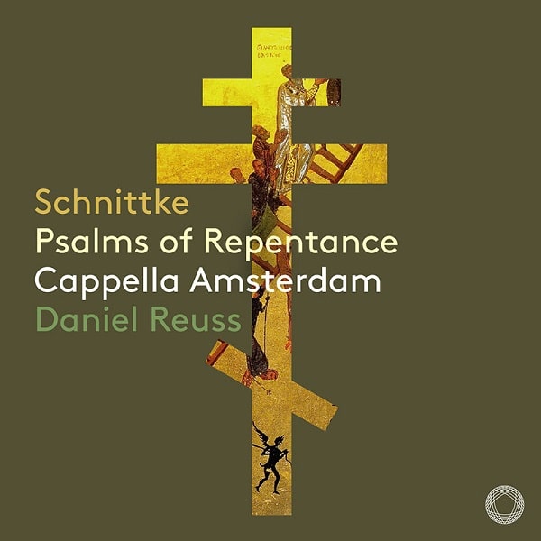 DANIEL REUSS / ダニエル・ロイス / SCHNITTKE: PSALMS OF REPENTANCE
