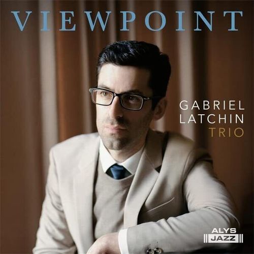 GABRIEL LATCHIN / ガブリエル・ラッチン / Viewpoint