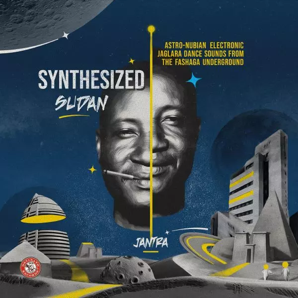 JANTRA / ジャントラ / SYNTHESIZED SUDAN: ASTRO-NUBIAN ELECTRONIC JAGLARA DANCE SOUNDS FROM THE FASHAGA UNDERGROUND