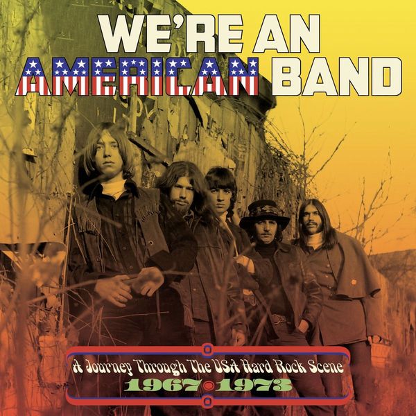 V.A. (PSYCHE) / WE'RE AN AMERICAN BAND: A JOURNEY THROUGH THE USA HARD ROCK SCENE 1967-1973 3CD CLAMSHELL BOX