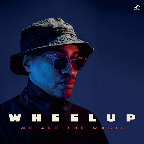 WHEELUP / ホイールアップ / WE ARE THE MAGIC