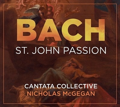 NICHOLAS MCGEGAN / BACH:ST.JOHN PASSION