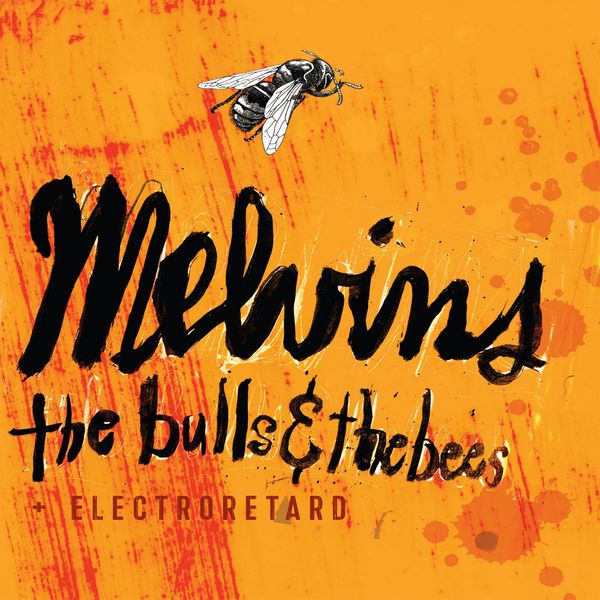 MELVINS / メルヴィンズ / THE BULLS & THE BEES + ELECTRORETARD [2LP]