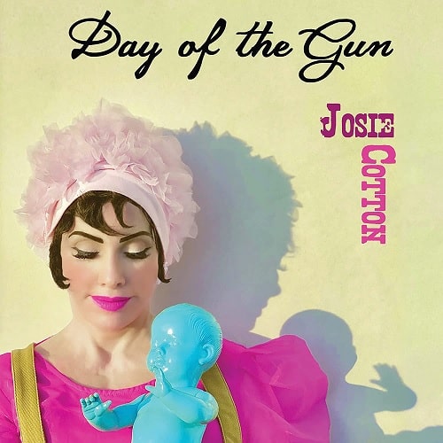 JOSIE COTTON / ジョシーコットン / DAY OF THE GUN