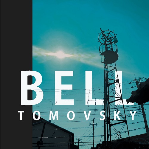 TOMOVSKY / トモフスキー / BELL(CD)