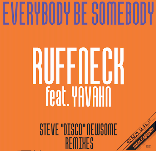 RUFFNECK FT YAVAHN / EVERYBODY BE SOMEBODY (STEVE NEWSOME REMIXES) 12"
