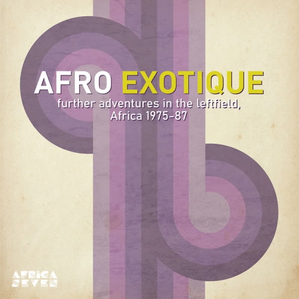 V.A. (AFRO EXOTIQUE) / オムニバス / AFRO EXOTIQUE 2 - FURTHER ADVENTURES IN THE LEFTFIELD, AFRICA 1975-87