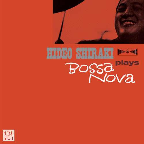 HIDEO SHIRAKI / 白木秀雄 / Plays Bossa Nova(LP)