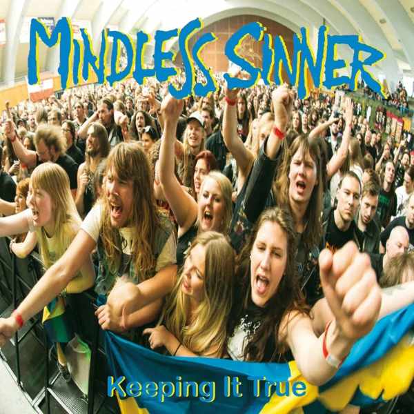 MINDLESS SINNER / KEEPING IT TRUE<LP>