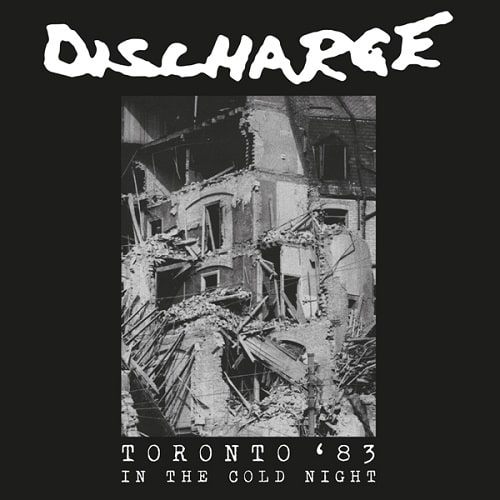 DISCHARGE / ディスチャージ / IN THE COLD NIGHT - TORONTO '83