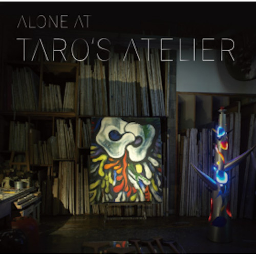 V.A.  / オムニバス / Alone at TARO’s Atelier