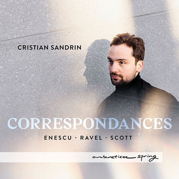 CRISTIAN SANDRIN / クリスティアン・サンドリン / CORRESPONDANCES - ENESCU/RAVEL/SCOTT