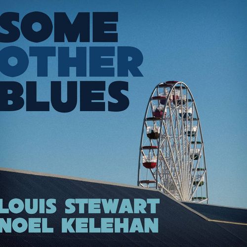 LOUIS STEWART / Some Other Blues
