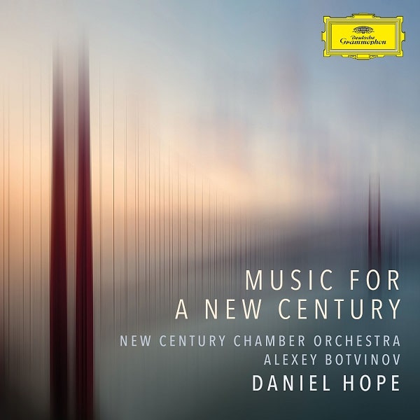 DANIEL HOPE / ダニエル・ホープ / MUSIC FOR A NEW CENTURY