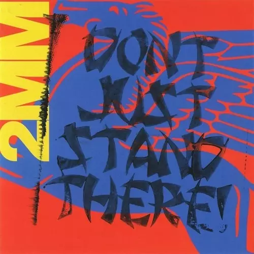 Sideshow / 2MM DON’T JUST STAND THERE! "LP"