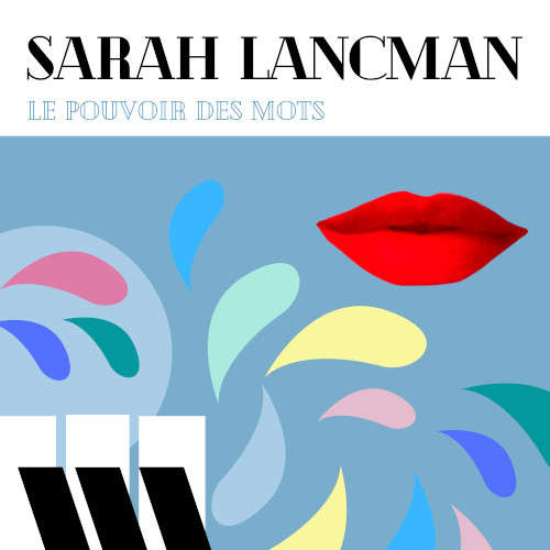 SARAH LANCMAN / サラ・ランクマン / Le Pouvoir Des Mots