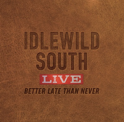 IDLEWILD SOUTH / アイドルワイルド・サウス / LIVE -BETTER LATE THAN NEVER-(2CD)