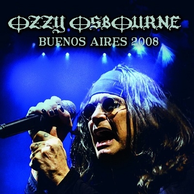 OZZY OSBOURNE / オジー・オズボーン / Buenos Aires 2008 / ブエノス・アイレス 2008