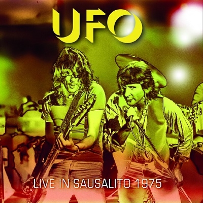 UFO / ユー・エフ・オー / Live In Sausalito 1975 / ライブ・イン・サウサリート 1975